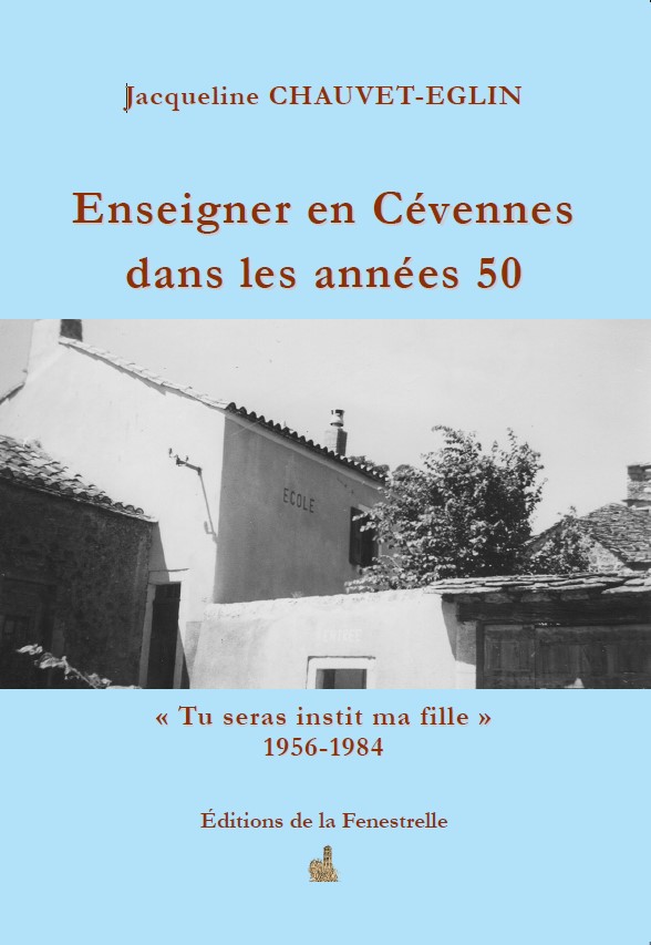 Couverture du livre "Enseigner en Cévennes dans les années 50" avec la photo de l'école de Campestre.